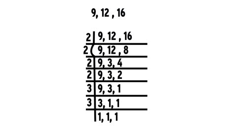 Find The Lcm Of The Following Number 9 12 16