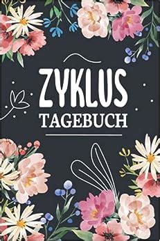 Amazon In Buy Zyklus Tagebuch Mein Tage Buch Den Zyklus Im Blick