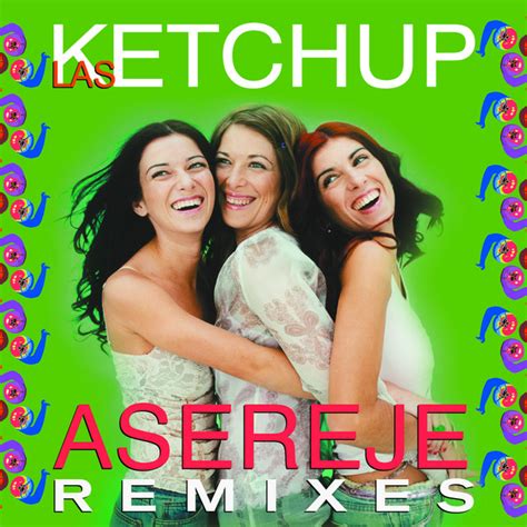 The Ketchup Song Aserejé Album By Las Ketchup Spotify