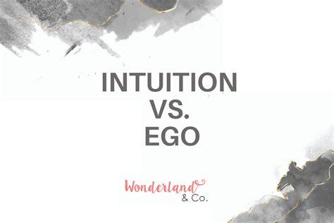 Intuition Vs Ego Wonderland Co