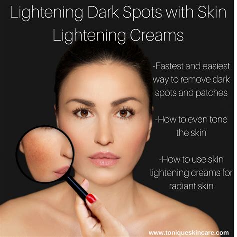 Lightening Dark Spots with Skin Lightening Creams - Tonique Skincare