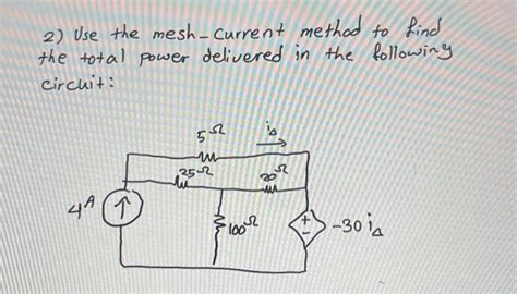 Solved 2 Use The Mesh Current Method To Find The Total