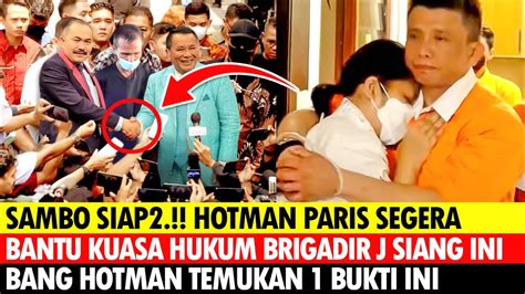 FERDI SAMBO SIAP2 HOTMAN PARIS SEGERA BANTU KUASA HUKUM BRIGADIR J