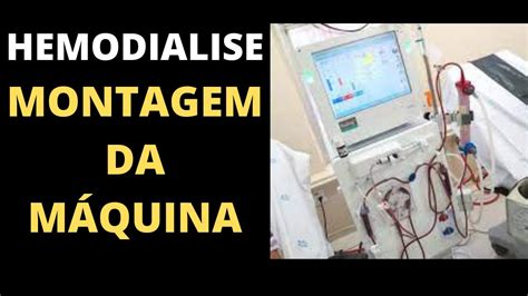 Como Montar Uma Maquina de Hemodiálise vídeo completo Passo a passo ...