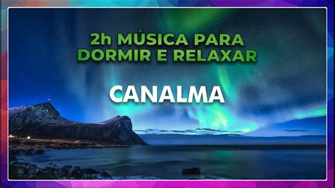 Música Relaxante para Dormir Meditar e Ter Bons Sonhos YouTube