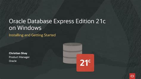 Oracle Database Express Edition Xe 21c On Windows Installing And