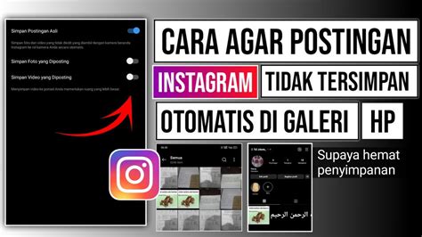 Cara Agar Postingan Instagram Tidak Tersimpan Di Galeri Hp Youtube