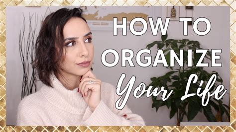 How To Organize Your Life Youtube