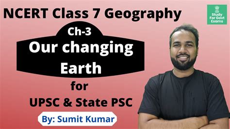 Chapter 3 Our Changing Earth Class 7 NCERT Geography NCERT For