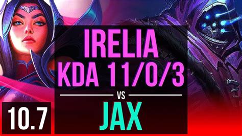 Irelia Vs Jax Top Kda 11 0 3 9 Solo Kills 2 Early Solo Kills