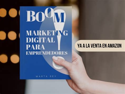 Manual Pr Ctico De Marketing Digital Para Emprendedores M Rey