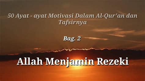 50 Ayat Ayat Motivasi Dalam Al Quran Dan Tafsirnya Bag2 Allah