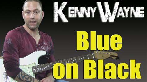 How To Play Blue On Black By Kenny Wayne Shepherd Strumming Guitar