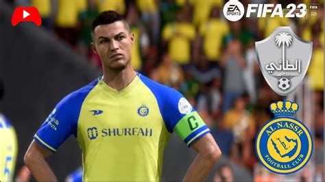 Fifa 23 Al Nassr Vs Al Ta Ee Saudi Pro League Digital Footballer Hd Gameplay Youtube