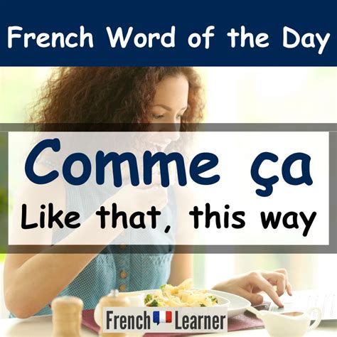 Comme ça (Like that, this way) - French Expression