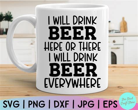 Beer Quotes Svg I Will Drink Beer Here Or There Svg Funny Etsy