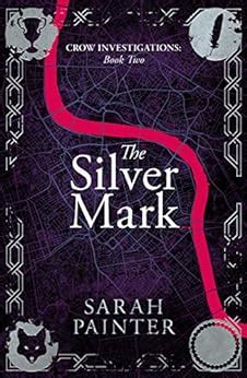 The Silver Mark Crow Investigations Book Ebook Painter Sarah