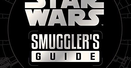 Daniel Wallace's Geekosity: Out Now: Star Wars: Smuggler's Guide Deluxe ...