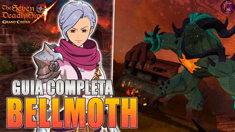 GUÍA COMPLETA Bestia Demoníaca BELLMOTH 7DS Grand Cross YouTube