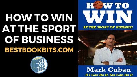 How to Win at the Sport of Business by Mark Cuban Book Summary | Bestbookbits | Daily Book ...