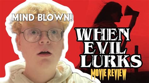 WHEN EVIL LURKS 2023 MOVIE REVIEW Ian Lives YouTube