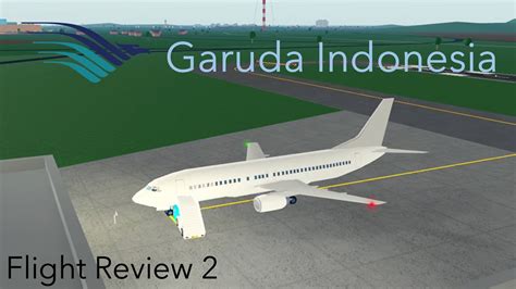 Garuda Indonesia Flight Review Flight Review Roblox Ptfs Youtube