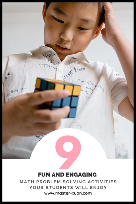 9 Fun And Engaging Math Problem Solving Activities Your Students Will Enjoy ~ Master Xuan