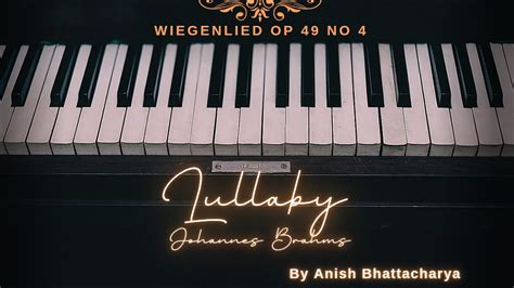 Lullaby Cradle Song Wiegenlied Op No Johannes Brahms By Anish