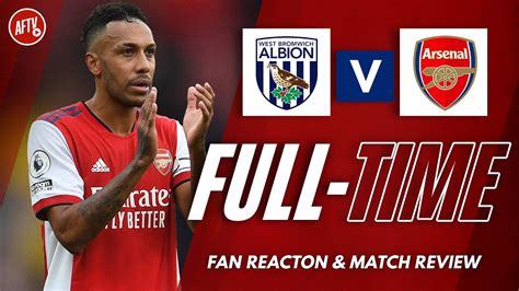 West Brom Vs Arsenal Full Time Live YouTube