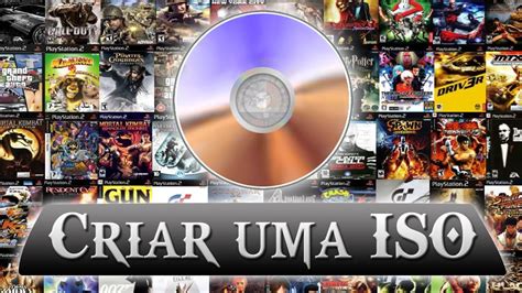 Como Passar Jogos Do Cd Dvd Para O Computador Criar Uma Iso Ultraiso