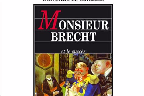 Apprendre Prier L Heure De La Technique Et Monsieur Brecht Et Le