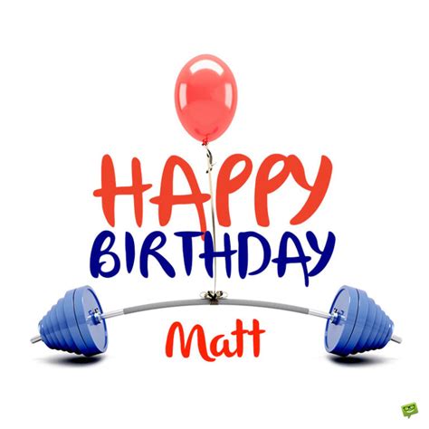 Happy Birthday Matt Images And Wishes To Share With Him