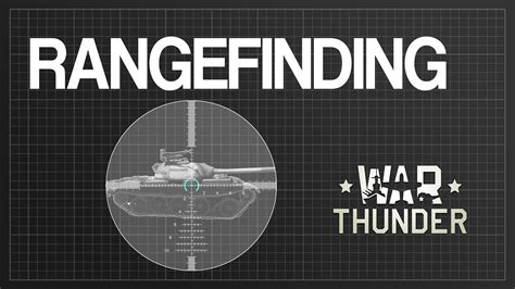 Rangefinding Aiming And Binocular Shooting Explained War Thunder Blueprints Youtube