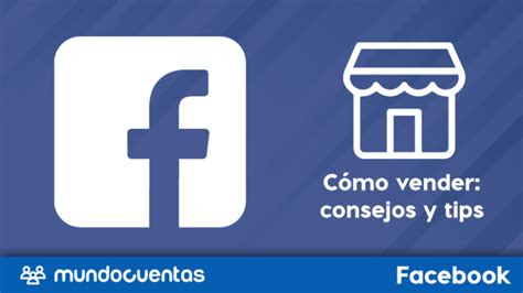 Cómo Vender En Facebook ≫ Consejos útiles