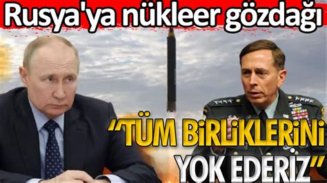 Abd Den Rusya Ya Net Uyar T M Birliklerini Yok Ederiz