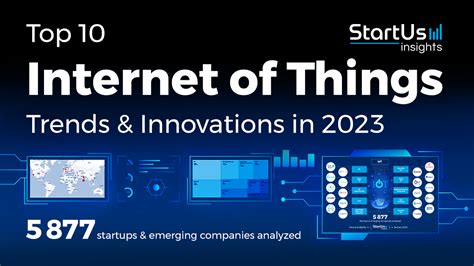 Top 10 Internet Of Things Trends In 2023 Startus Insights