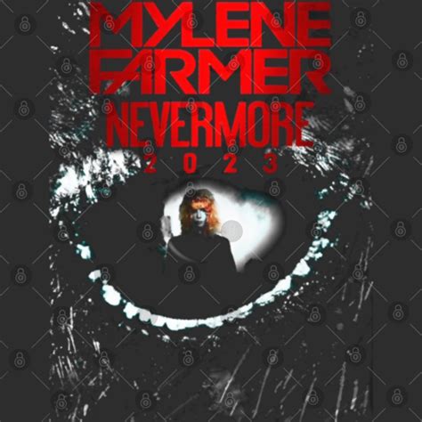 Mylene Farmer Nevermore Mylene Farmer Mylene Farmer 2023 Myl E