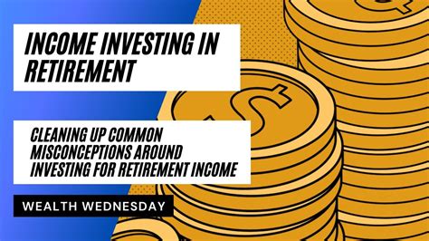 Income Investing In Retirement How To Build An Investment Strategy That Grows Your Wealth