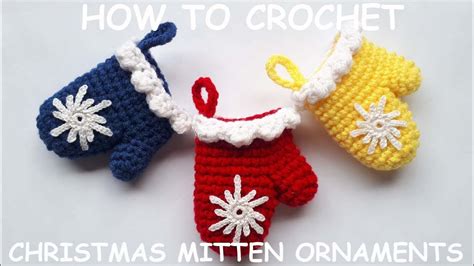 How To Crochet Christmas Mitten Ornaments Free Crochet Pattern Youtube