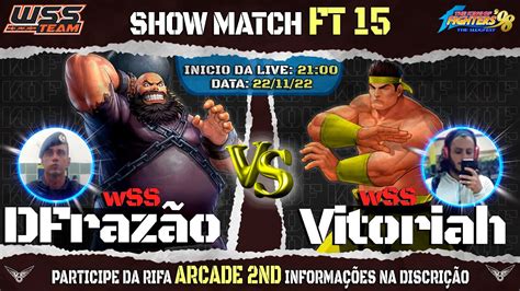 Kof Wss Dfraz O Vs Wss Vitoriah Ft B Nus Modo Arena