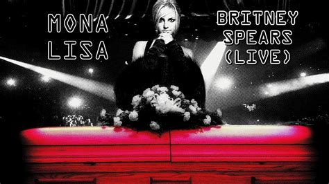 Britney Spears Mona Lisa Live Concept Youtube