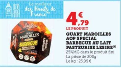 Promo Quart Maroilles Aop Sp Cial Barbecue Au Lait Pasteuris L Sire