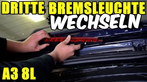 Audi A L Dritte Bremsleuchte Wechseln Ausbauen Tutorial Anleitung