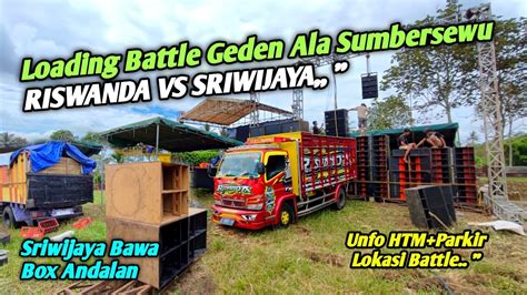 Loading Battle Geden RISWANDA VS SRIWIJAYA Ala Sumbersewu YouTube