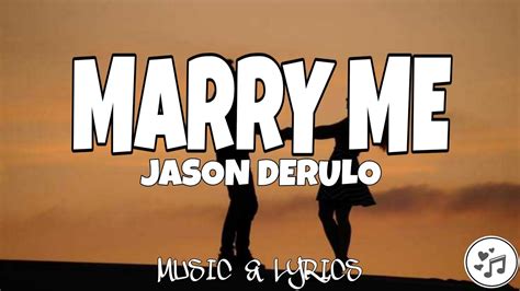 Jason Derulo Marry Me Lyrics Youtube