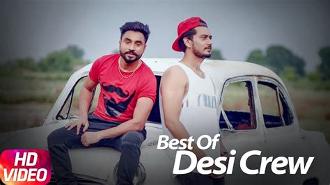 Best Of Desi Crew Video Jukebox Punjabi Song Collection Speed