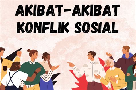 Akibat Akibat Konflik Sosial