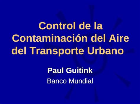 PPT Control de la Contaminación del Aire del Transporte Urbano Paul