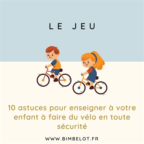 Astuces Pour Enseigner Votre Enfant Faire Du V Lo En Toute