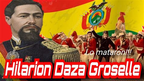 Hilarion Daza Groselle Guerra Del Pac Fico Youtube